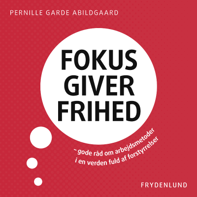 Fokus giver frihed