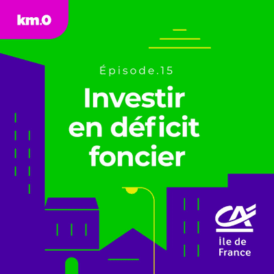 episode Investir en déficit foncier pour réduire ses impôts artwork