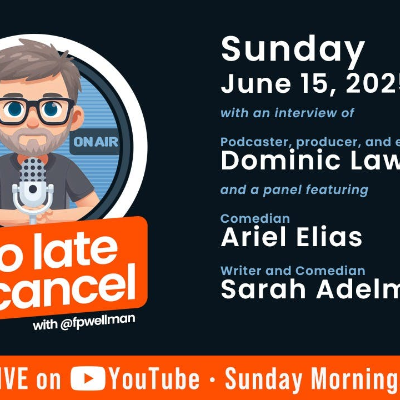 episode Too Late to Cancel - On Democracy Channel for June 15, 2025 artwork
