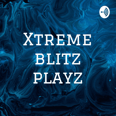 Xtreme blitz playz