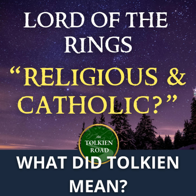 episode Lore of the Rings Interview » Why and How The Lord of the Rings is a "Religious and Catholic Work" artwork