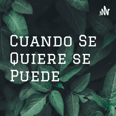 Cuando Se Quiere se Puede