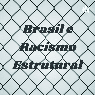 Brasil E Racismo Estrutural