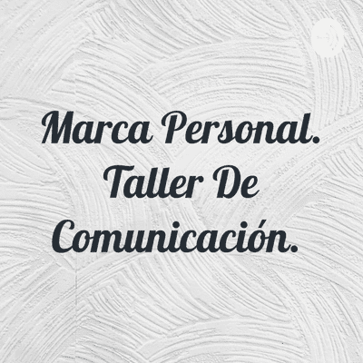 episode Marca personal. Taller de Comunicación. (Saramary Saucedo Camacho). artwork