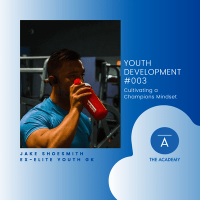 episode #003 - Jake Shoesmith on Cultivating a Champions Mindset artwork