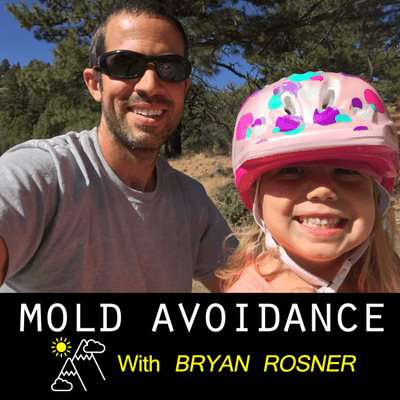 Cover image of show Mold Avoidance with Bryan Rosner