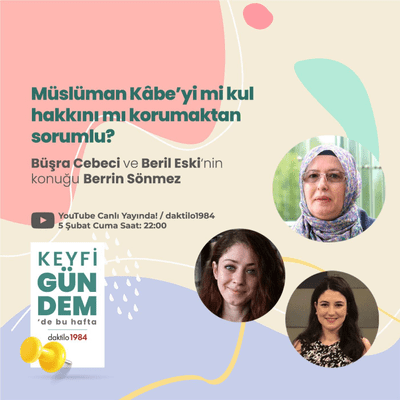 episode Müslüman Kâbe’yi mi kul hakkını mı korumaktan sorumlu? | Konuk: Berrin Sönmez | Keyfi Gündem artwork