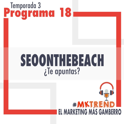 episode 18x3 | Todas las novedades sobre SEO en SEONTHEBEACH artwork
