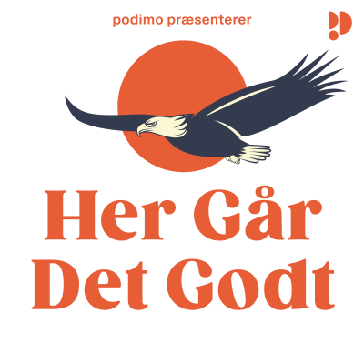 Her Går Det Godt - podcast
