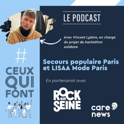 episode #CeuxQuiFont : Vincent Lyleire, le hackathon solidaire de Secours populaire Paris x LISAA Mode Paris artwork