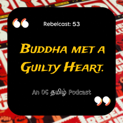 episode #53: This is how I overcame my Guilt! | Personal Experience | Mental Health Tamil Podcast | artwork