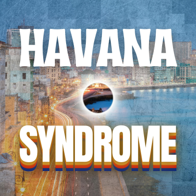 episode Haunters in the Dark: Havana Syndrome artwork