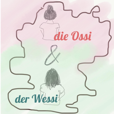 die Ossi & der Wessi - podcast