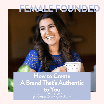 episode How to Create A Brand That's Authentic to You with Sarah Salaverria artwork