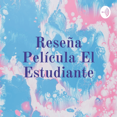 Reseña Película El Estudiante