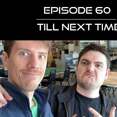 episode Ep 60 - Till Next Time artwork