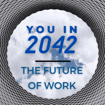 You in 2042 ... The Future of Work