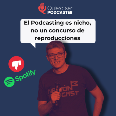 episode El Podcasting es nicho, no un concurso de reproducciones artwork