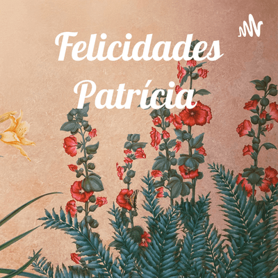 Felicidades Patrícia