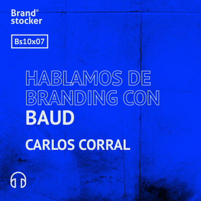 episode Bs 10x07 - Hablamos de branding con BAUD artwork