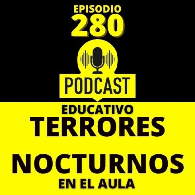 episode 280- Terrores Nocturnos en el Aula artwork