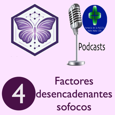 episode Podcast MENOPAUSIA 4 - Factores desencadenantes de sofocos artwork