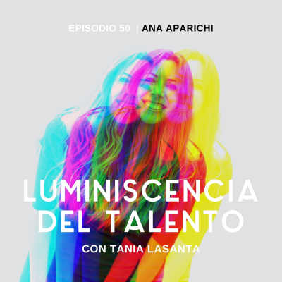 episode Emprender con tu firma de maquillaje | La luminiscencia de Ana Aparichi | Episodio 50 artwork
