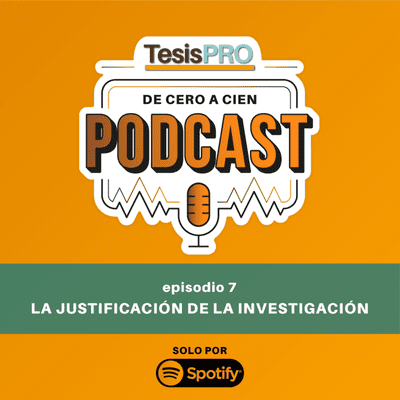 episode Ep. 7. La justificación de la investigación artwork