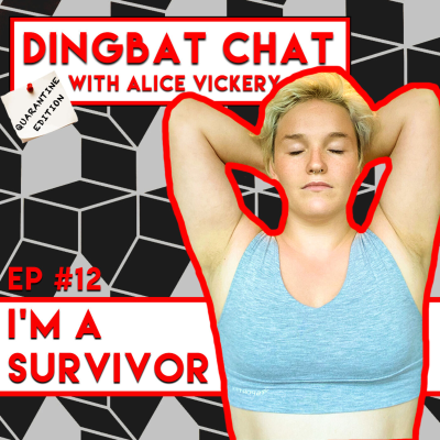 episode 12. Quarantine Edition; I'm A Survivor artwork