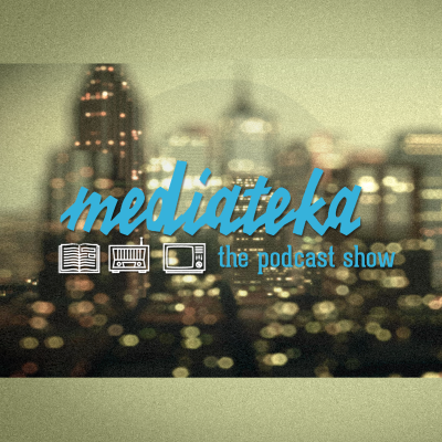 Mediateka the Podcast Show