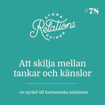 episode Lär dig skilja på tankar och känslor – för din och relationens skull! artwork