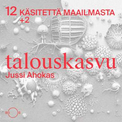 episode 12 käsitettä maailmasta. Erikoisjakso 2: Talouskasvu artwork