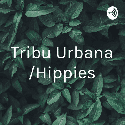 Tribu Urbana /Hippies