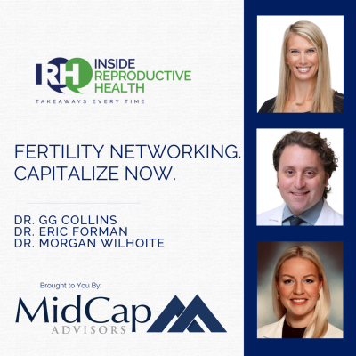 episode 248 Fertility Networking. Capitalize Now. Drs. GG Collins, Eric Forman, Morgan Wilhoite. artwork