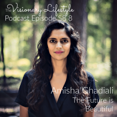episode VLP S8 8 Amisha Ghadiali: The Future is Beautiful artwork