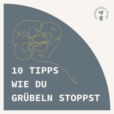 episode 10 Tipps, wie du Grübeln stoppst artwork