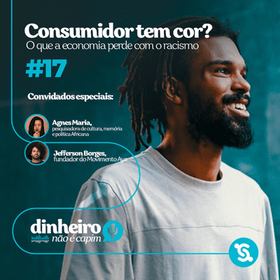 episode 17- Consumidor tem cor? O que a economia perde com o racismo artwork