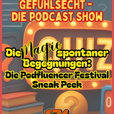 episode Die Magie spontaner Begegnungen: Die Podfluencer Festival Sneak Peek artwork