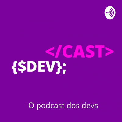 CastDev - O podcast dos devs e amantes da tecnologia.