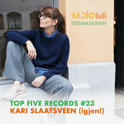 episode Top Five Records #23: Kari Slaatsveen (igjen!) artwork