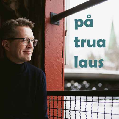 episode På trua laus ep. 55 - Ingrid Storholmen: Tanker fra skrivestua artwork