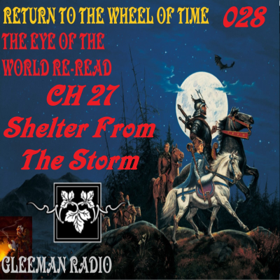 episode CH 27 - Shelter From the Storm - TEOTW Reread - Return to the Wheel of time Ep. 028 artwork