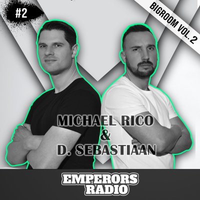 episode Michael Rico & D. Sebastiaan - Emperors Radio (Episode 002) 🎵 EDM 🎵 Bigroom Mix Vol. 2 🎵 2020 artwork