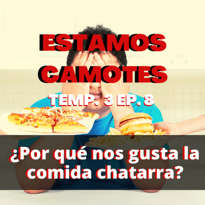 episode 🍔🌭🍕¿POR QUÉ NOS GUSTA LA COMIDA CHATARRA?🍔🌭🍕HAMBRE EDÓNICA Y NEOFÓBIA CHEF MODE MEDIA- GASTRONOMIA artwork