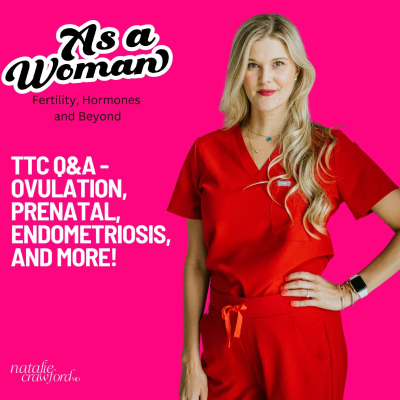 episode TTC Q&A - Ovulation, Prenatal, Endometriosis, and More! artwork