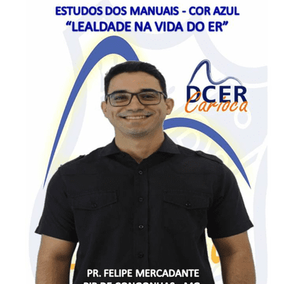 episode ESTUDOS DOS MANUAIS - COR AZUL - "LEALDADE NA VIDA DO ER" - PR. FELIPE MERCADANTE artwork