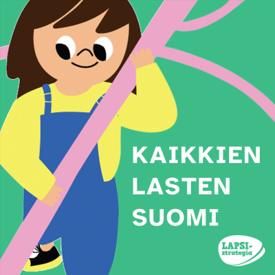 episode 6. Kasvurauhaa kaikille! “Jokaisen lapsen pitää saada kasvaa ilman häpeää, pelkoa ja syyllisyyttä” artwork