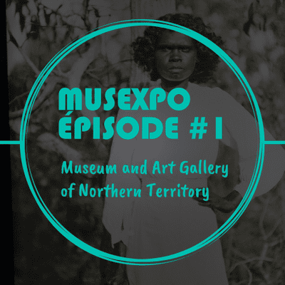 episode CT_Musexpo #1 : Museum and Art Gallery of Northern Territory artwork