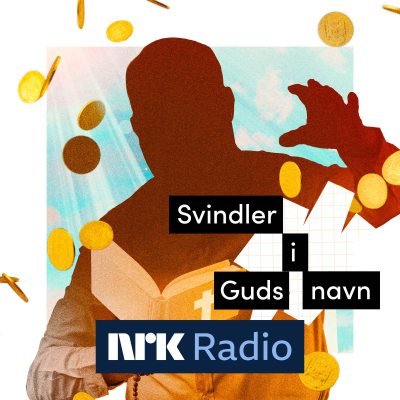 episode I NRK Radio: Svindler i Guds navn artwork