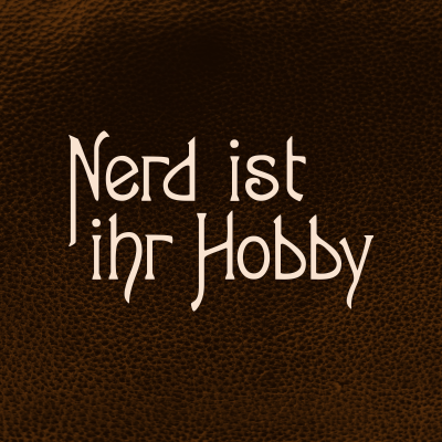 Nerd ist ihr Hobby